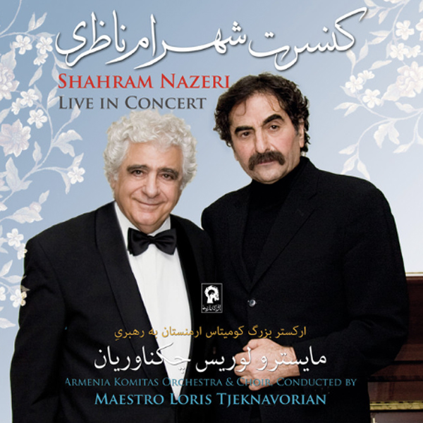 Shahram Nazeri: Live In Tehran